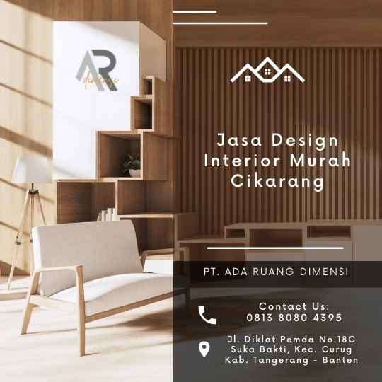 Jasa Design Interior Murah Cikarang: Solusi Hemat untuk Renovasi Rumah Anda