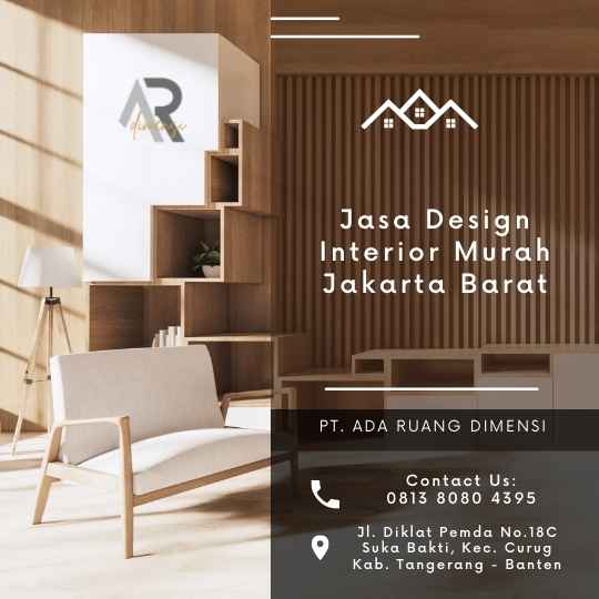 Jasa Design Interior Murah Jakarta Barat: Mempercantik Ruang Hunian dengan Anggaran Terjangkau