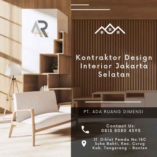 Kontraktor Design Interior Jakarta Selatan: Solusi Terbaik untuk Desain Interior Rumah Anda